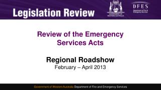 Consultation and Development of a new Emergency Services Act Michelle Smith 4 November 2012