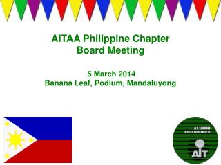 AITAA Philippine Chapter Board Meeting 5 March 2014 Banana Leaf, Podium, Mandaluyong