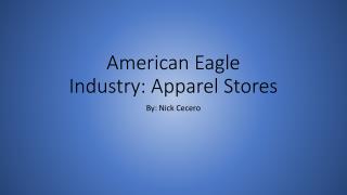 American Eagle Industry: Apparel Stores