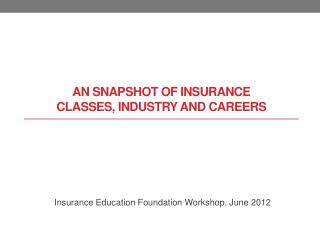 An Snapshot of Insurance Classes, Industry and Careers
