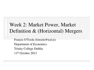 Week 2: Market Power, Market Definition &amp; (Horizontal) Mergers