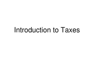 Introduction to Taxes