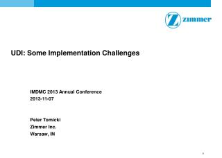 UDI: Some Implementation Challenges