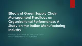 Effects of Green Supply Chain Management Practices on Organizational Performance: A Study on the Indian Manufacturing I