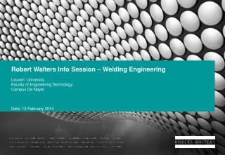 Robert Walters Info Session – Welding Engineering