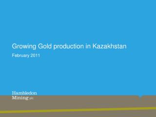 Growing Gold production in Kazakhstan