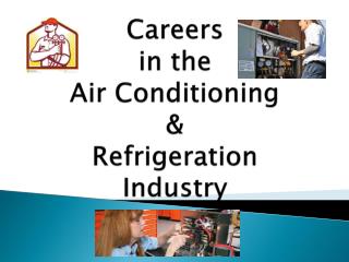 Careers in the Air Conditioning &amp; Refrigeration Industry