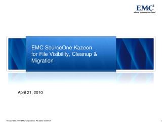 EMC SourceOne Kazeon for File Visibility, Cleanup &amp; Migration