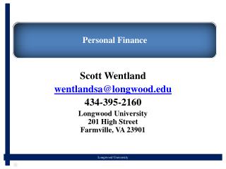 Scott Wentland wentlandsa@longwood.edu 434-395-2160 Longwood University 201 High Street Farmville, VA 23901