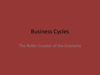 Business Cycles