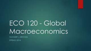 ECO 120 - Global Macroeconomics