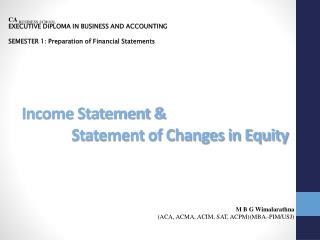 Income Statement &amp; 	 Statement of Changes in Equity
