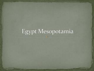 Egypt Mesopotamia