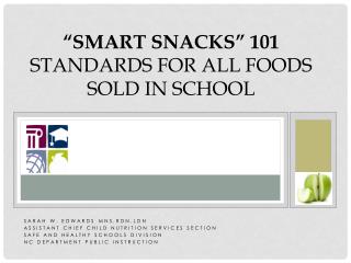 “SMART SNACKS” 101 Standards for All Foods Sold in School
