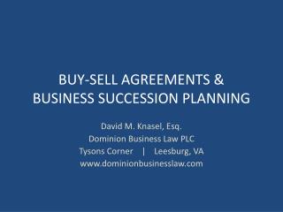 BUY-SELL AGREEMENTS &amp; BUSINESS SUCCESSION PLANNING