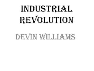 I ndustrial Revolution