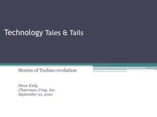 Technology Tales &amp; Tails