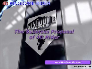 The Business Proposal of 4D Rider