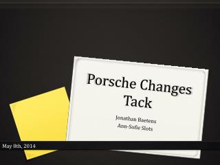 Porsche Changes Tack