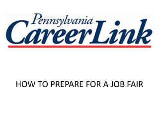 HOW TO PREPARE FOR A JOB FAIR