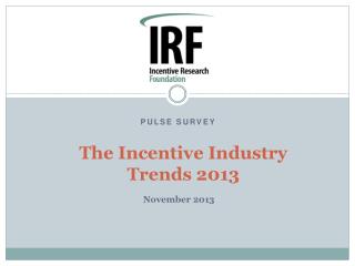The Incentive Industry Trends 2013