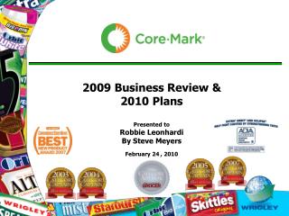 2009 Business Review &amp; 2010 Plans Presented to Robbie Leonhardi By Steve Meyers February 24 , 2010