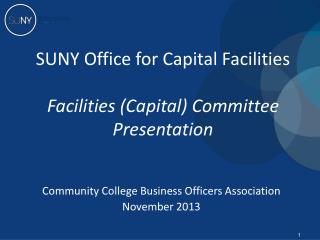 SUNY Office for Capital Facilities Facilities (Capital) Committee Presentation