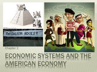 Economic systems and the American Economy