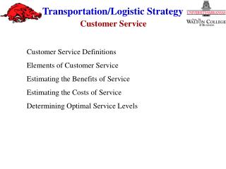 Customer Service Definitions Elements of Customer Service Estimating the Benefits of Service Estimating the Costs of Ser