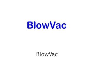 BlowVac