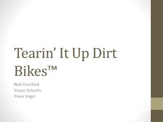 Tearin’ It Up Dirt Bikes™