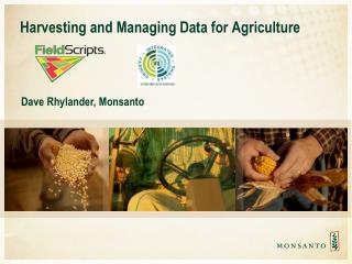 Harvesting and Managing Data for Agriculture