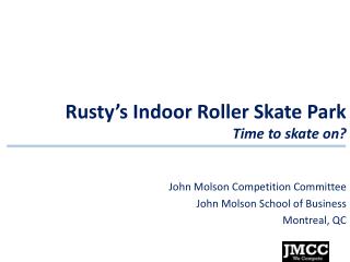 Rusty’s Indoor Roller Skate Park Time to skate on?
