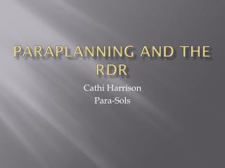 Paraplanning and the RDR