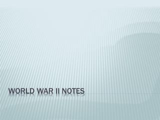 World War II notes