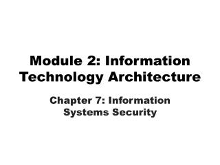 Module 2: Information Technology Architecture
