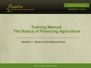 Training Manual: The Basics of Financing Agriculture