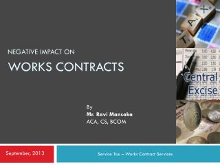 Negative IMPACT ON Works contracts
