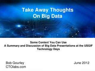 Take Away Thoughts On Big Data