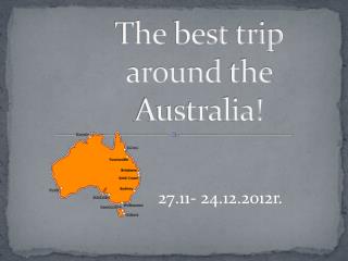 The best trip around the Australia!