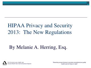 HIPAA Privacy and Security 2013: The New Regulations