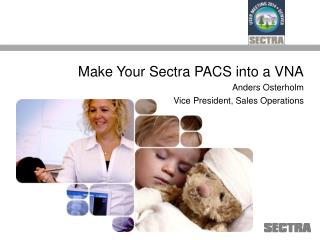 Make Your Sectra PACS into a VNA