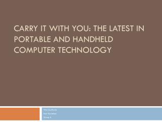 Carry It With You: The Latest In Portable and Handheld Computer Technology
