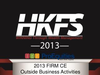 2013 FIRM CE Outside Business Activities
