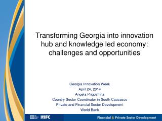 Transforming Georgia into innovation hub and knowledge led economy: challenges and opportunities