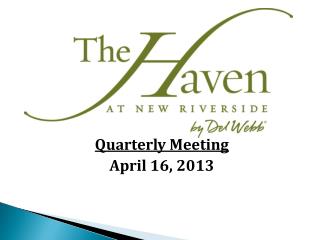 Quarterly Meeting April 16, 2013