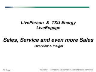 LivePerson &amp; TXU Energy LiveEngage Sales, Service and even more Sales Overview &amp; Insight