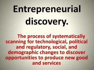 Entrepreneurial discovery.