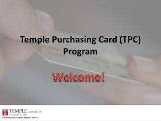 Temple Purchasing Card (TPC) Program