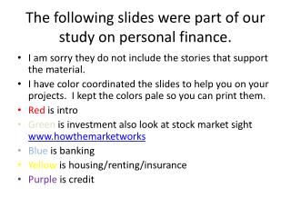 The following slides were part of our study on personal finance.